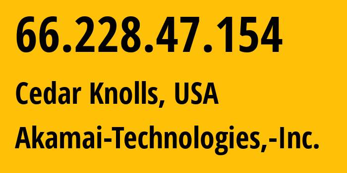 IP address 66.228.47.154 (Cedar Knolls, New Jersey, USA) get location, coordinates on map, ISP provider AS63949 Akamai-Technologies,-Inc. // who is provider of ip address 66.228.47.154, whose IP address