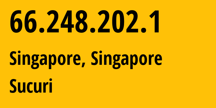 IP-адрес 66.248.202.1 (Сингапур, North West, Сингапур) определить местоположение, координаты на карте, ISP провайдер AS30148 Sucuri // кто провайдер айпи-адреса 66.248.202.1