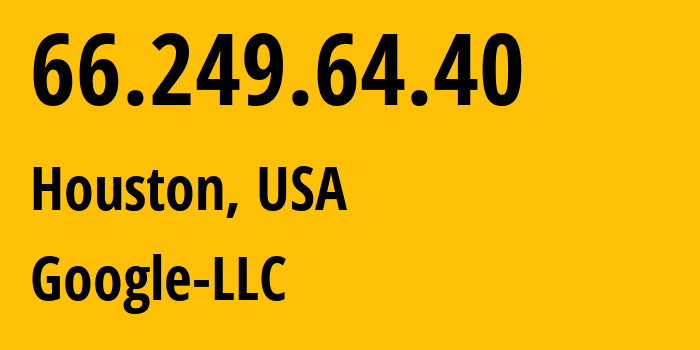 IP-адрес 66.249.64.40 (Маунтин-Вью, Калифорния, США) определить местоположение, координаты на карте, ISP провайдер AS15169 Google-LLC // кто провайдер айпи-адреса 66.249.64.40