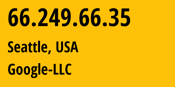 IP-адрес 66.249.66.35 (Сиэтл, Вашингтон, США) определить местоположение, координаты на карте, ISP провайдер AS15169 Google-LLC // кто провайдер айпи-адреса 66.249.66.35