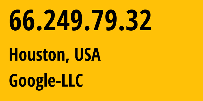 IP address 66.249.79.32 (Mountain View, California, USA) get location, coordinates on map, ISP provider AS15169 Google-LLC // who is provider of ip address 66.249.79.32, whose IP address