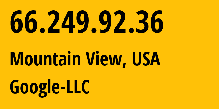 IP-адрес 66.249.92.36 (Маунтин-Вью, Калифорния, США) определить местоположение, координаты на карте, ISP провайдер AS15169 Google-LLC // кто провайдер айпи-адреса 66.249.92.36