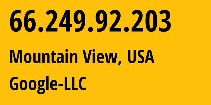 IP-адрес 66.249.92.203 (Маунтин-Вью, Калифорния, США) определить местоположение, координаты на карте, ISP провайдер AS15169 Google-LLC // кто провайдер айпи-адреса 66.249.92.203