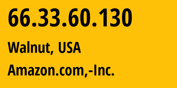 IP-адрес 66.33.60.130 (Уолнат, Калифорния, США) определить местоположение, координаты на карте, ISP провайдер AS16509 Amazon.com,-Inc. // кто провайдер айпи-адреса 66.33.60.130