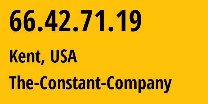 IP-адрес 66.42.71.19 (Кент, Вашингтон, США) определить местоположение, координаты на карте, ISP провайдер AS20473 The-Constant-Company // кто провайдер айпи-адреса 66.42.71.19
