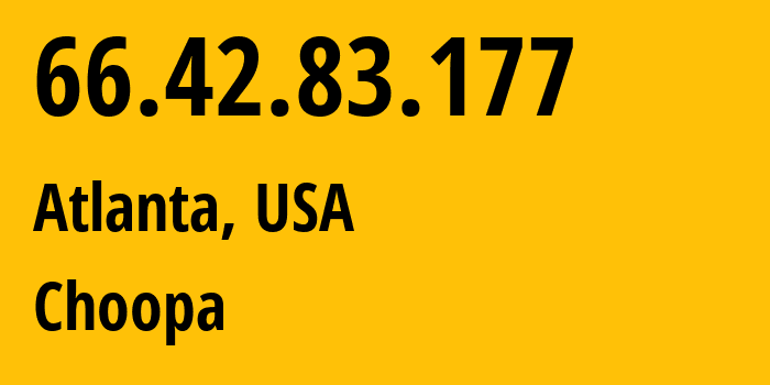 IP address 66.42.83.177 (Atlanta, Georgia, USA) get location, coordinates on map, ISP provider AS20473 Choopa // who is provider of ip address 66.42.83.177, whose IP address