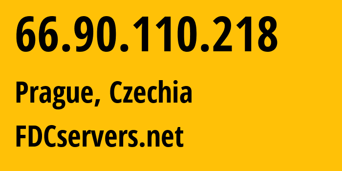 IP-адрес 66.90.110.218 (Прага, Prague, Чехия) определить местоположение, координаты на карте, ISP провайдер AS174 FDCservers.net // кто провайдер айпи-адреса 66.90.110.218