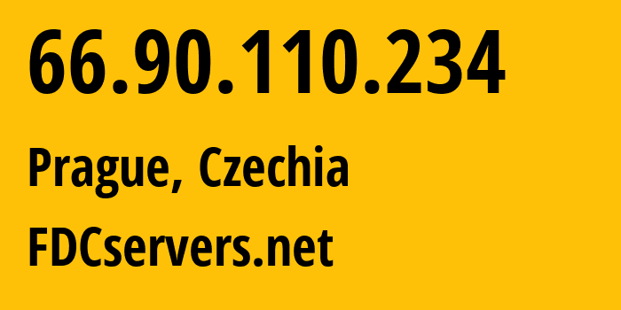 IP address 66.90.110.234 (Prague, Prague, Czechia) get location, coordinates on map, ISP provider AS174 FDCservers.net // who is provider of ip address 66.90.110.234, whose IP address