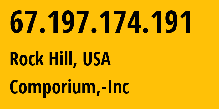 IP-адрес 67.197.174.191 (Rock Hill, Южная Каролина, США) определить местоположение, координаты на карте, ISP провайдер AS14615 Comporium,-Inc // кто провайдер айпи-адреса 67.197.174.191