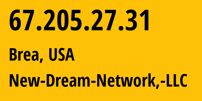 IP address 67.205.27.31 (Brea, California, USA) get location, coordinates on map, ISP provider AS26347 New-Dream-Network,-LLC // who is provider of ip address 67.205.27.31, whose IP address