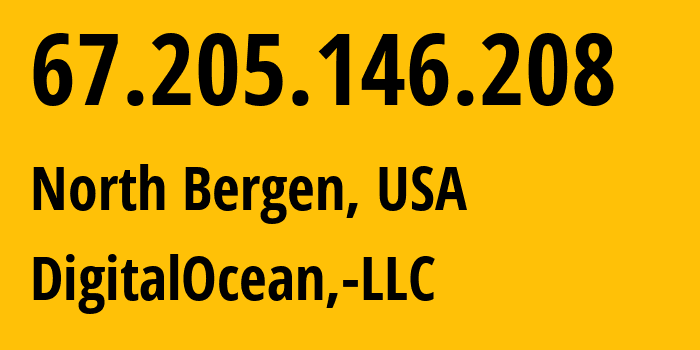 IP-адрес 67.205.146.208 (North Bergen, Нью-Джерси, США) определить местоположение, координаты на карте, ISP провайдер AS14061 DigitalOcean,-LLC // кто провайдер айпи-адреса 67.205.146.208