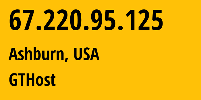 IP-адрес 67.220.95.125 (Ашберн, Вирджиния, США) определить местоположение, координаты на карте, ISP провайдер AS63023 GTHost // кто провайдер айпи-адреса 67.220.95.125