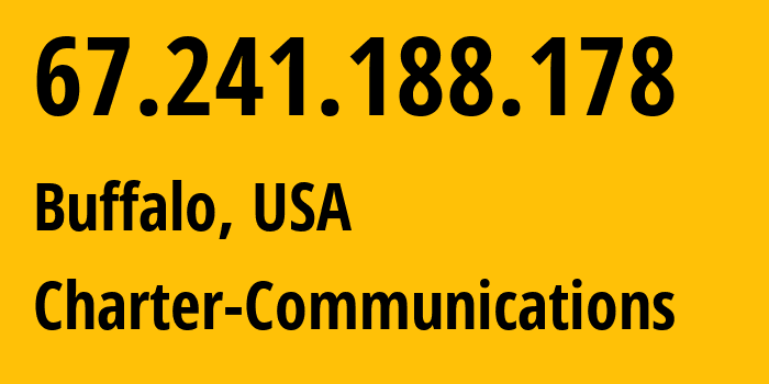 IP-адрес 67.241.188.178 (Буффало, Нью-Йорк, США) определить местоположение, координаты на карте, ISP провайдер AS11351 Charter-Communications // кто провайдер айпи-адреса 67.241.188.178