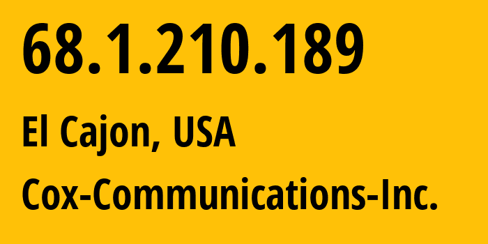 IP-адрес 68.1.210.189 (Эль Кахон, Калифорния, США) определить местоположение, координаты на карте, ISP провайдер AS22773 Cox-Communications-Inc. // кто провайдер айпи-адреса 68.1.210.189