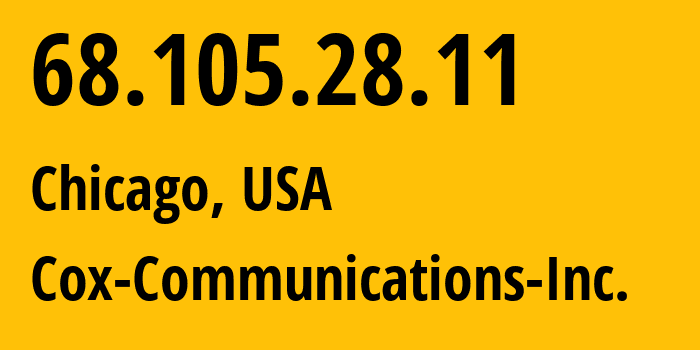 IP address 68.105.28.11 (Chicago, Illinois, USA) get location, coordinates on map, ISP provider AS22773 Cox-Communications-Inc. // who is provider of ip address 68.105.28.11, whose IP address