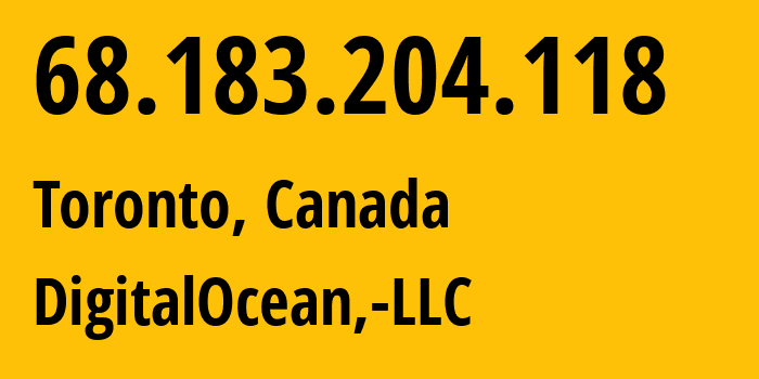 IP-адрес 68.183.204.118 (Торонто, Онтарио, Канада) определить местоположение, координаты на карте, ISP провайдер AS14061 DigitalOcean,-LLC // кто провайдер айпи-адреса 68.183.204.118