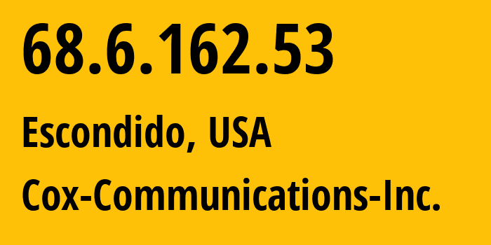 IP-адрес 68.6.162.53 (Эскондидо, Калифорния, США) определить местоположение, координаты на карте, ISP провайдер AS22773 Cox-Communications-Inc. // кто провайдер айпи-адреса 68.6.162.53
