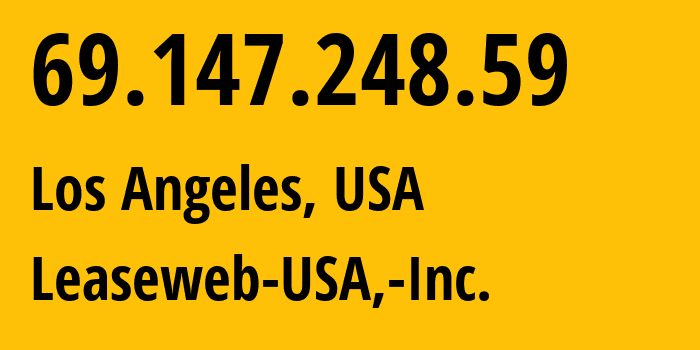 IP-адрес 69.147.248.59 (Лос-Анджелес, Калифорния, США) определить местоположение, координаты на карте, ISP провайдер AS395954 Leaseweb-USA,-Inc. // кто провайдер айпи-адреса 69.147.248.59