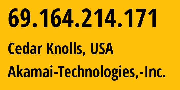 IP address 69.164.214.171 (Cedar Knolls, New Jersey, USA) get location, coordinates on map, ISP provider AS63949 Akamai-Technologies,-Inc. // who is provider of ip address 69.164.214.171, whose IP address