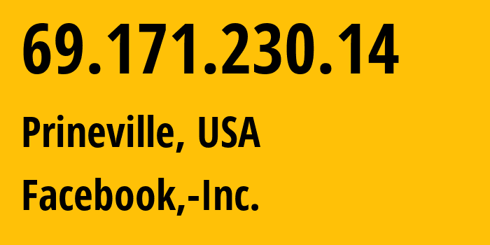 IP-адрес 69.171.230.14 (Prineville, Орегон, США) определить местоположение, координаты на карте, ISP провайдер AS32934 Facebook,-Inc. // кто провайдер айпи-адреса 69.171.230.14