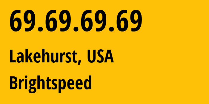 IP-адрес 69.69.69.69 (Lakehurst, Нью-Джерси, США) определить местоположение, координаты на карте, ISP провайдер AS19901 Brightspeed // кто провайдер айпи-адреса 69.69.69.69