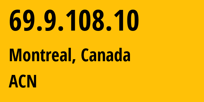 IP address 69.9.108.10 (Brampton, Ontario, Canada) get location, coordinates on map, ISP provider AS22423 ACN-Communication-Services // who is provider of ip address 69.9.108.10, whose IP address