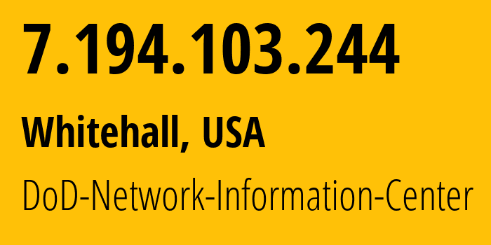 IP-адрес 7.194.103.244 (Whitehall, Огайо, США) определить местоположение, координаты на карте, ISP провайдер AS749 DoD-Network-Information-Center // кто провайдер айпи-адреса 7.194.103.244