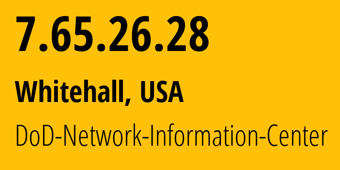 IP address 7.65.26.28 (Whitehall, Ohio, USA) get location, coordinates on map, ISP provider AS749 DoD-Network-Information-Center // who is provider of ip address 7.65.26.28, whose IP address