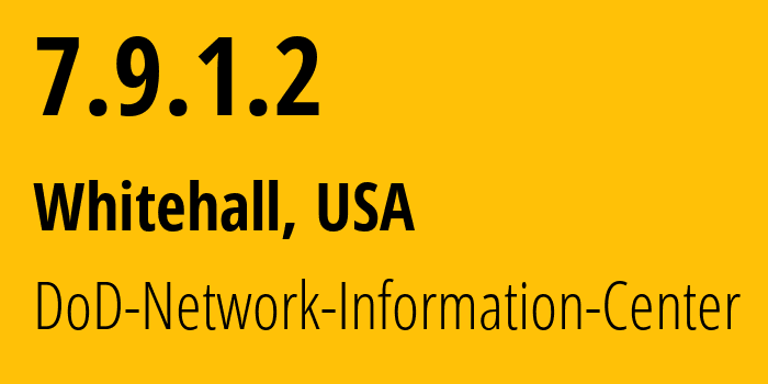 IP-адрес 7.9.1.2 (Whitehall, Огайо, США) определить местоположение, координаты на карте, ISP провайдер AS749 DoD-Network-Information-Center // кто провайдер айпи-адреса 7.9.1.2