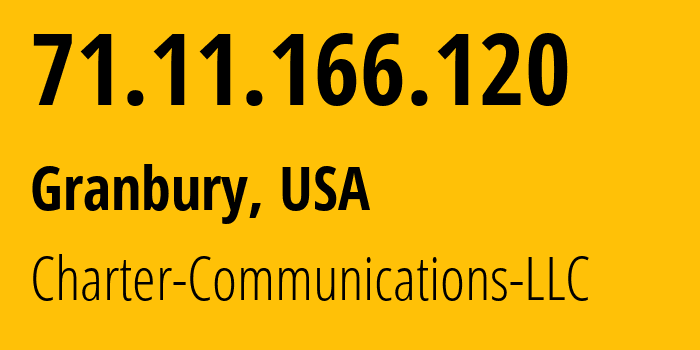 IP-адрес 71.11.166.120 (Granbury, Техас, США) определить местоположение, координаты на карте, ISP провайдер AS20115 Charter-Communications-LLC // кто провайдер айпи-адреса 71.11.166.120