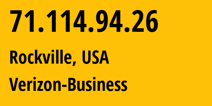 IP address 71.114.94.26 (Rockville, Maryland, USA) get location, coordinates on map, ISP provider AS701 Verizon-Business // who is provider of ip address 71.114.94.26, whose IP address