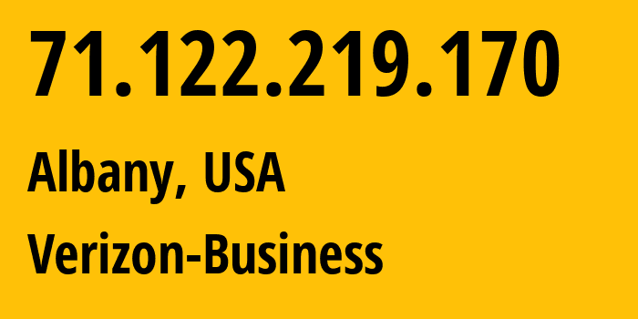 IP address 71.122.219.170 (Albany, New York, USA) get location, coordinates on map, ISP provider AS701 Verizon-Business // who is provider of ip address 71.122.219.170, whose IP address