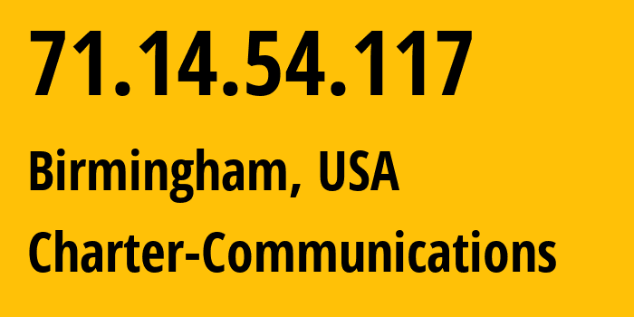 IP-адрес 71.14.54.117 (Бирмингем, Алабама, США) определить местоположение, координаты на карте, ISP провайдер AS20115 Charter-Communications // кто провайдер айпи-адреса 71.14.54.117