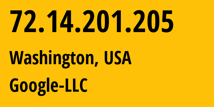 IP address 72.14.201.205 (Washington, District of Columbia, USA) get location, coordinates on map, ISP provider AS15169 Google-LLC // who is provider of ip address 72.14.201.205, whose IP address