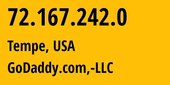 IP-адрес 72.167.242.0 (Темпе, Аризона, США) определить местоположение, координаты на карте, ISP провайдер AS398787 GoDaddy.com,-LLC // кто провайдер айпи-адреса 72.167.242.0