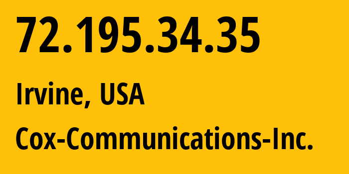 IP address 72.195.34.35 (Irvine, California, USA) get location, coordinates on map, ISP provider AS22773 Cox-Communications-Inc. // who is provider of ip address 72.195.34.35, whose IP address
