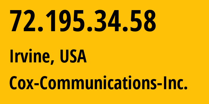 IP address 72.195.34.58 (Irvine, California, USA) get location, coordinates on map, ISP provider AS22773 Cox-Communications-Inc. // who is provider of ip address 72.195.34.58, whose IP address