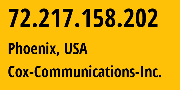 IP address 72.217.158.202 get location, coordinates on map, ISP provider AS22773 Cox-Communications-Inc. // who is provider of ip address 72.217.158.202, whose IP address