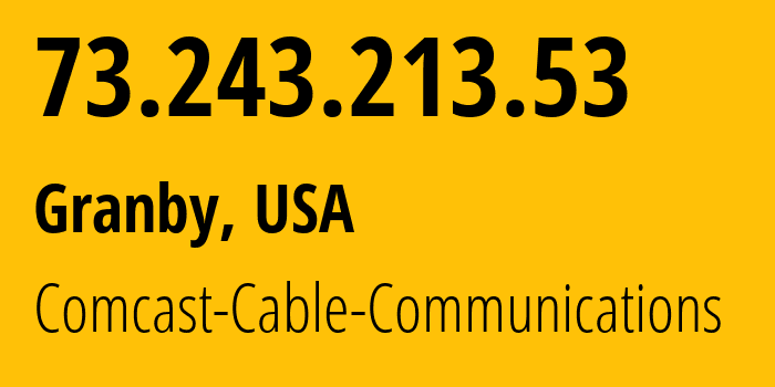 IP-адрес 73.243.213.53 (Грэнби, Колорадо, США) определить местоположение, координаты на карте, ISP провайдер AS7922 Comcast-Cable-Communications // кто провайдер айпи-адреса 73.243.213.53