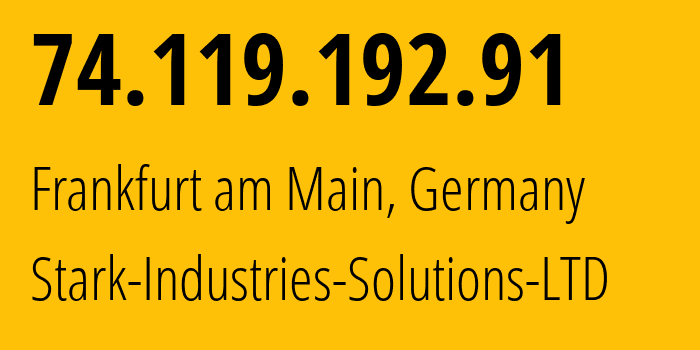 IP-адрес 74.119.192.91 (Франкфурт, Гессен, Германия) определить местоположение, координаты на карте, ISP провайдер AS44477 Stark-Industries-Solutions-LTD // кто провайдер айпи-адреса 74.119.192.91