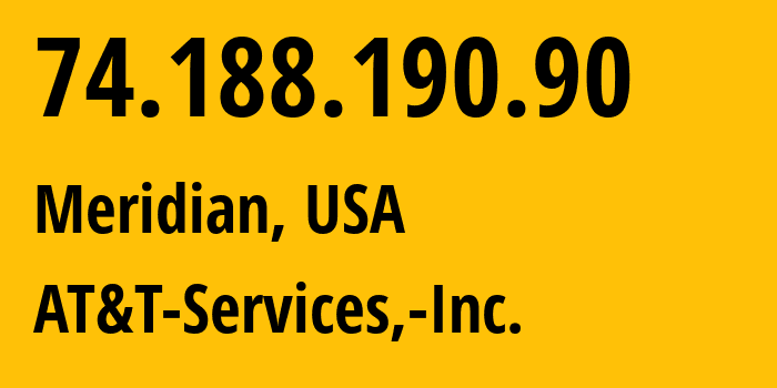 IP-адрес 74.188.190.90 (Меридиан, Миссисипи, США) определить местоположение, координаты на карте, ISP провайдер AS7018 AT&T-Services,-Inc. // кто провайдер айпи-адреса 74.188.190.90