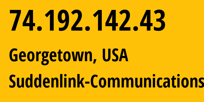 IP address 74.192.142.43 (Georgetown, Texas, USA) get location, coordinates on map, ISP provider AS19108 Suddenlink-Communications // who is provider of ip address 74.192.142.43, whose IP address