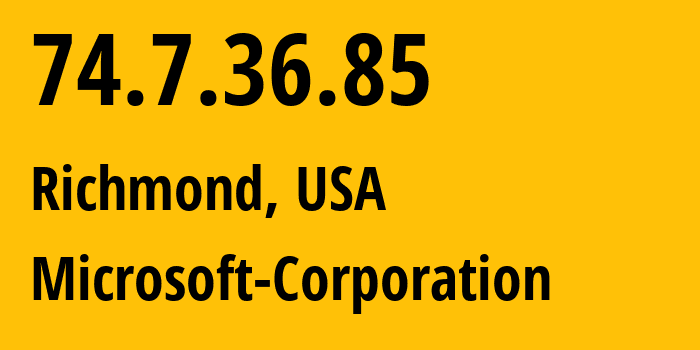 IP address 74.7.36.85 (Atlanta, Georgia, USA) get location, coordinates on map, ISP provider AS8075 Microsoft-Corporation // who is provider of ip address 74.7.36.85, whose IP address