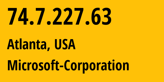 IP address 74.7.227.63 (Madison, Wisconsin, USA) get location, coordinates on map, ISP provider AS8075 Microsoft-Corporation // who is provider of ip address 74.7.227.63, whose IP address