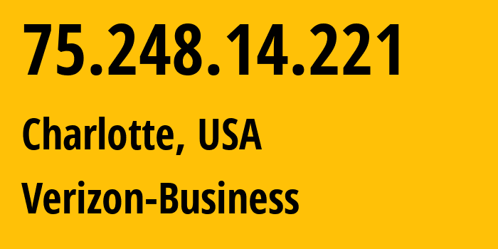 IP address 75.248.14.221 (Charlotte, North Carolina, USA) get location, coordinates on map, ISP provider AS6167 Verizon-Business // who is provider of ip address 75.248.14.221, whose IP address