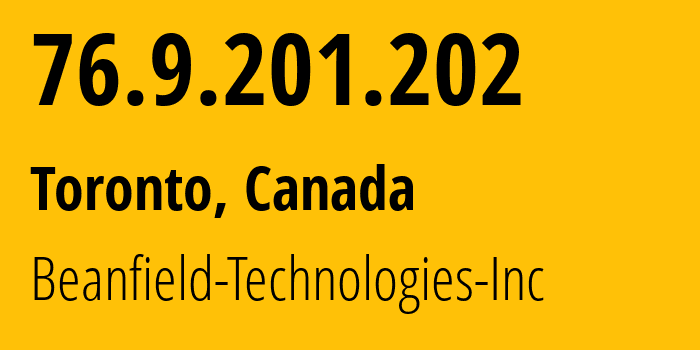 IP address 76.9.201.202 (Toronto, Ontario, Canada) get location, coordinates on map, ISP provider AS21949 Beanfield-Technologies-Inc // who is provider of ip address 76.9.201.202, whose IP address