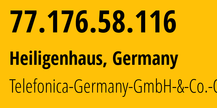 IP-адрес 77.176.58.116 (Хайлигенхаус, Северный Рейн-Вестфалия, Германия) определить местоположение, координаты на карте, ISP провайдер AS6805 Telefonica-Germany-GmbH-&-Co.-OHG // кто провайдер айпи-адреса 77.176.58.116