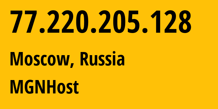 IP-адрес 77.220.205.128 (Москва, Москва, Россия) определить местоположение, координаты на карте, ISP провайдер AS202423 MGNHost // кто провайдер айпи-адреса 77.220.205.128