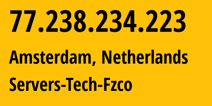 IP-адрес 77.238.234.223 (Амстердам, Северная Голландия, Нидерланды) определить местоположение, координаты на карте, ISP провайдер AS216071 Servers-Tech-Fzco // кто провайдер айпи-адреса 77.238.234.223