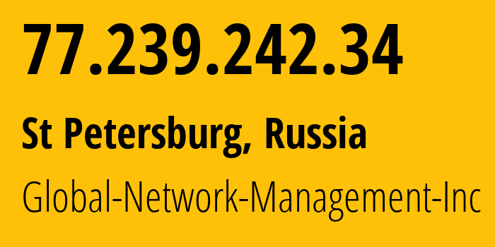 IP-адрес 77.239.242.34 (Санкт-Петербург, Санкт-Петербург, Россия) определить местоположение, координаты на карте, ISP провайдер AS39102 Global-Network-Management-Inc // кто провайдер айпи-адреса 77.239.242.34